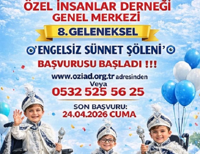 ENGELSİZ SÜNNET ŞÖLENİMİZ BAŞVURULAR BAŞLAMIŞTIR!!!